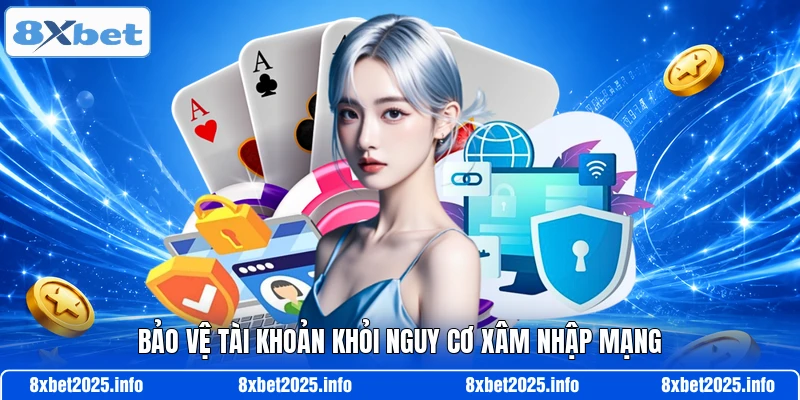 Bảo vệ tài khoản khỏi nguy cơ xâm nhập mạng